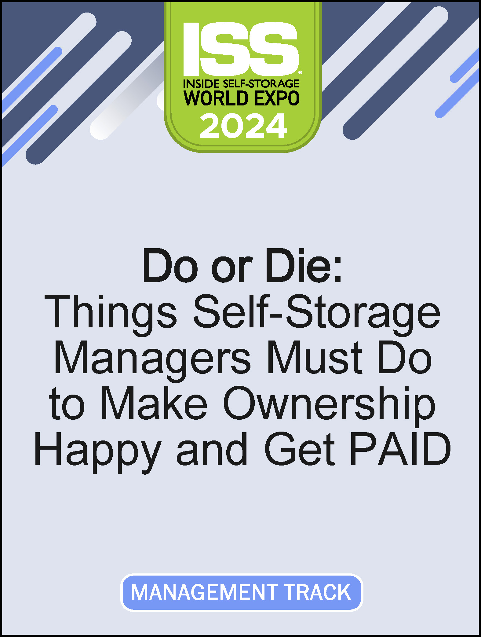 Do or Die: Things Self-Storage Managers Must Do to Make Ownership Happy and Get PAID